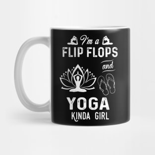 I'm A Flip Flops And Yoga Kinda Girl Mug